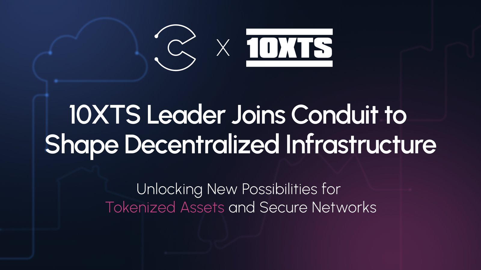 10XTS Joins Conduit Network as a Founding Member